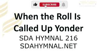 When The Roll Is Called Up Yonder Instrumental With Lyrics  SDA HYMNAL 216 [upl. by Licha822]