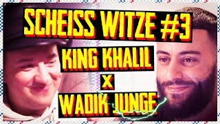 SCHEISS WITZE 3 KING KHALIL X WADIK JUNGE [upl. by Hatti]