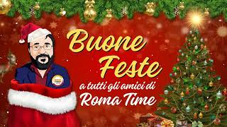 Buone Feste 2023 da Roma Time [upl. by Addam210]