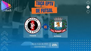 PASSOS X ALFENAS  SUPER CLÃSSICO  OITAVAS DE FINAL  TAÃ‡A EPTV DE FUTSAL 2024 [upl. by Giffard]