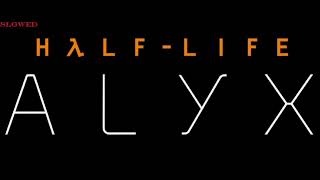 Half Life  Alyx OST  Scanning Hostile Biodats  Slowed [upl. by Labors]