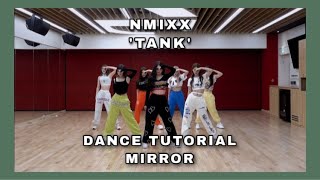 NMIXX ‘TANK’  DANCE TUTORIAL MIRROR [upl. by Arev227]