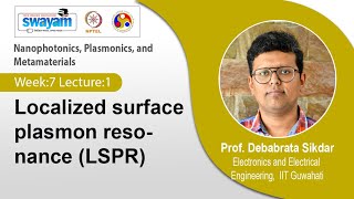 Lec 19 Localized surface plasmon resonance LSPR [upl. by Nagam]