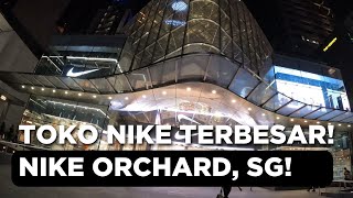 GeledahToko  TOKO NIKE TERBESAR DI ASIA TENGGARA  NIKE ORCHARD [upl. by Oedama]