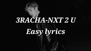 3RACHANXT 2 U Easy lyrics [upl. by Crawford]