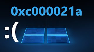 Как исправить ошибку 0xc000021a в Windows 11 и 10 [upl. by Grim]