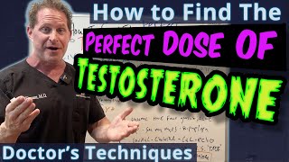 How to Find The Perfect Dose of Testosterone  Doctors Techniques [upl. by Lisbeth]