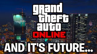 Whats Next For GTA Online And Its Future GTA Online Talk [upl. by Anihta]