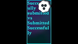 Neither Just say Your information has been submitted Submitting implies success If th shorts [upl. by Korrie]