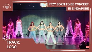 06042024 ITZY 2ND WORLD TOUR BORN TO BE IN SINGAPORE  LOCO [upl. by Donatelli246]