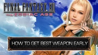 Final Fantasy XII The Zodiac Age  How to get the BEST WEAPON EARLY  SEITENGRAT Step by Step Guide [upl. by Dever]