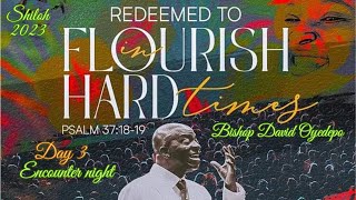 SHILOH 2023  DAY 3 ENCOUNTER Night Redeemed to Flourish in Hard Times  BISHOP David Oyedepo [upl. by Dwinnell]