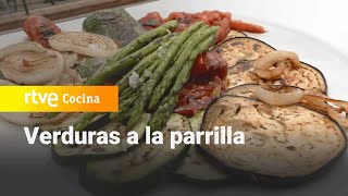 Verduras a la parrilla ¡un plato de 10  Ahora o nunca  RTVE Cocina [upl. by Easton]