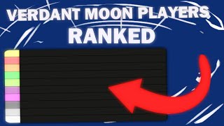 Verdant Moon players ranked [upl. by Atkinson]