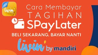 Cara Bayar Shopee Paylater Lewat Livin Mandiri [upl. by Abil]