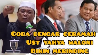 ceramah politik ust Yahya waloni bikin merinding [upl. by Niala]