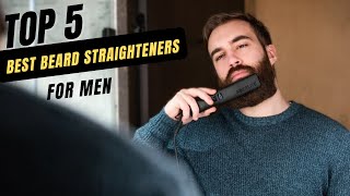 The Best Beard Straighteners For Men 2024 [upl. by Tiphane]