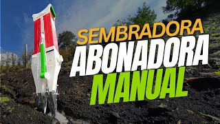 SEMBRADORA ABONADORA MANUAL [upl. by Mesics53]