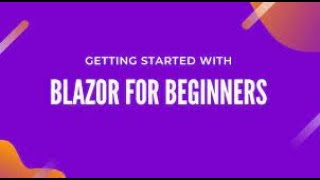 Beginners Series to Blazor  Learn the basics of the Blazor UserInterface framework [upl. by Silber]