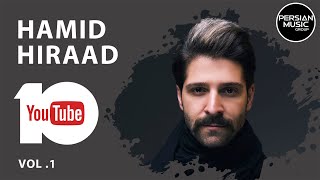 Hamid Hiraad  Best Songs 2019 I Vol 1  حمید هیراد  ده تا از بهترین آهنگ ها [upl. by Yllib513]