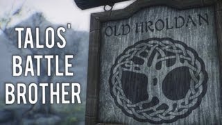 Skyrim Talos Battle Brother Old Hroldan [upl. by Asle]