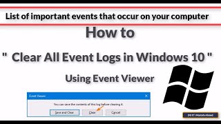 How to Clear All Event Log in Windows 10 Using Event Viewer [upl. by Cordalia]