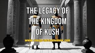 The Legacy of the Kingdom of Kush [upl. by Rramaj728]