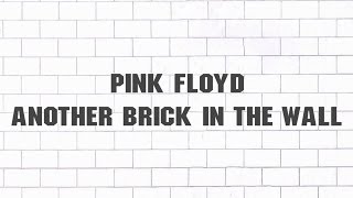 Pink Floyd  Another Brick In The Wall [upl. by Legir]