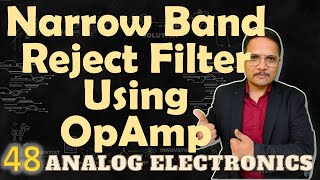 Narrow Band Stop Filter using OpAmp Basics Circuit Frequency Response amp Designing Explained [upl. by Airotkiv261]