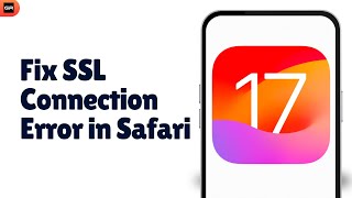 How to Fix SSL Connection Error in Safari for iPhone  Resolve Secure Connection Issues 2024 [upl. by Coonan98]