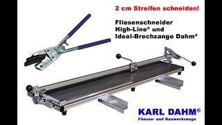 2cm Streifen schneiden  Fliesenschneider für große Fliesen  Idealbrechzange von Karl Dahm [upl. by Nerrual]