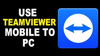 How To Use Teamviewer To Remote Control Your PC From Mobile [upl. by Arob719]