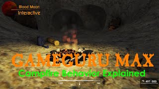 GameGuru Max Tutorial  Campfire Behavior Explained [upl. by Keegan]