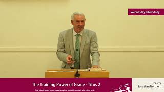 Sermon  The Training Power of Grace  Titus 2 [upl. by Vish660]