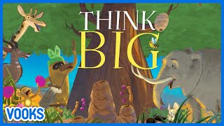 Think Big  Read Aloud Kids Book  Vooks Narrated Storybooks [upl. by Burroughs]