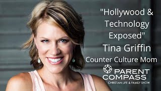 Pt 1quotHollywood amp Technology Exposedquot Tina Griffin Ep 55 by ParentCompassTV [upl. by Severson]