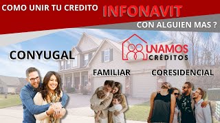 INFONAVIT COMO UNIR MI CREDITO INFONAVIT CON EL DE ALGUIEN MAS [upl. by Reeva625]