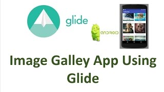 Android Photo Gallery App using Glide [upl. by Birkle]