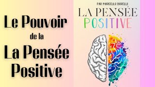 Livre Audio Complet en français  La Pensée Positive de Marcello Borelli  Développement personnel [upl. by Yllod245]