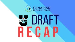 The 2018 Canadian Premier League Draft Recap [upl. by Silvestro]