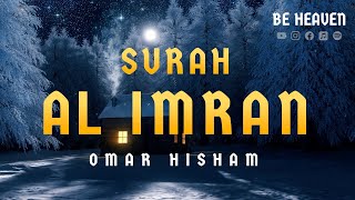 Surat AlImran  Omar Hisham [upl. by Ainosal]