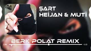 Heijan amp Muti  ŞART feat Critical  Berk Polat Remix [upl. by Solorac]