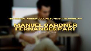 the biggest shred collab song in the world IV  Manuel Gardner Fernandes part [upl. by Manwell165]