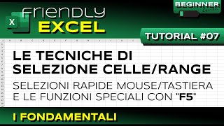 EXCEL 07 Le Tecniche Di Selezione Celle e Range [upl. by Iron]