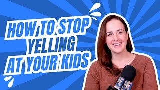 How to Stop Yelling at Your Kids Even When Youve Tried Everything Else [upl. by Aehcsrop]