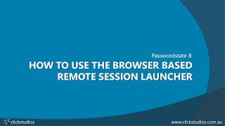 How to use the Browser Based Remote Session Launcher in Passwordstate [upl. by Suiram374]