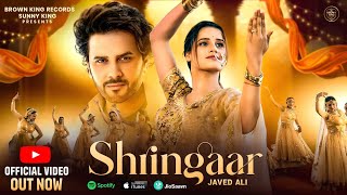 Shringaar  Javed Ali Ft Sandeep Bedi amp Kanishka Sharma  Sunny King  Latest Bollywood Song 2024 [upl. by Skees]