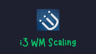 How to scale your display in i3 window manager [upl. by Anelrahs]