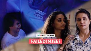 FilterCopy  A Story About JEE Failure Trigger Warning  Ft Kanchan Khilare Jeet Trivedi [upl. by Blinny]