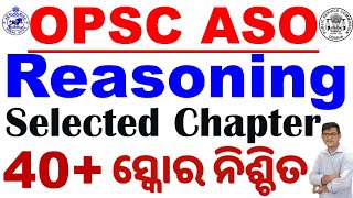 OPSC ASO Reasoning Selected amp Important ChapterHow to Score More Marks in ReasoningBy Chinmaya Sir [upl. by Kassia243]